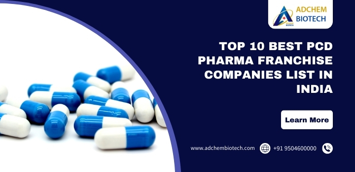 Top 10 Best PCD Pharma Franchise Companies list in India